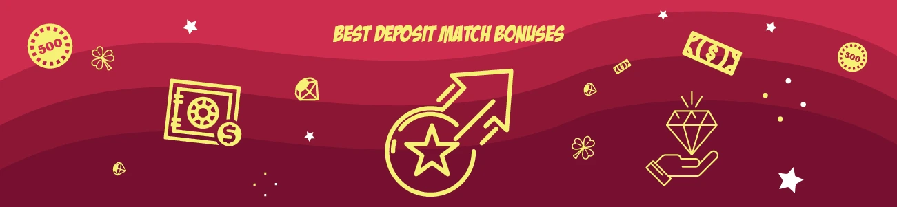 Best Deposit Match Bonuses